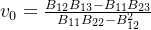 v_{0}=\frac{B_{12}B_{13}-B_{11}B_{23}}{B_{11}B_{22}-B_{12}^{2}}